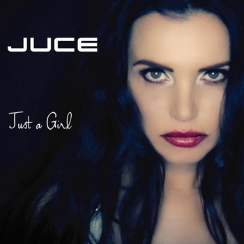 Juce - Just a Girl