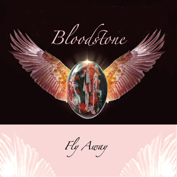 Bloodstone - Fly Away