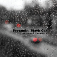 Scooter & the Worms - Screamin' Black Car