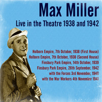 Max Miller - Max Miller Live in the Theatre 1938 and 1942