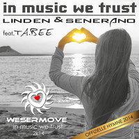 Linden & Senerano feat. Tabee - In Music We Trust (Official Wesermove Hymn 2014)