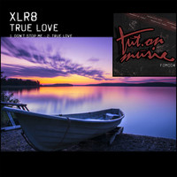XLR8 - True Love