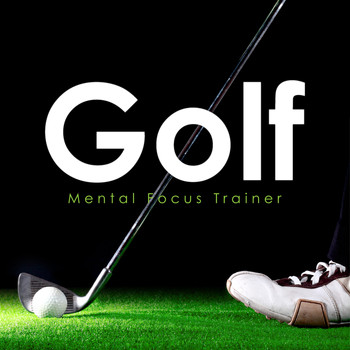 Various Artists - Golf Mental Focus Trainer