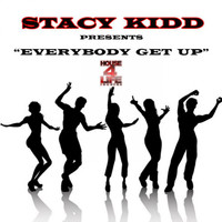 Stacy Kidd - Everybody Get Up