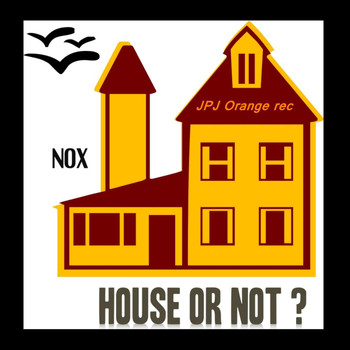 Nox - House or Not