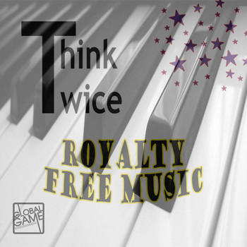 Think Twice - Royalty Free Music