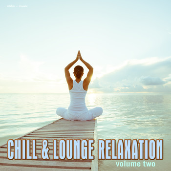 Various Artists - Chill & Lounge Relaxation, Vol. 2