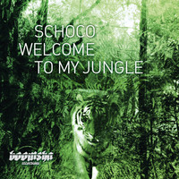 Schoco - Welcome To My Jungle