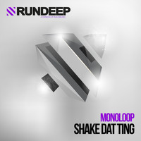 Monoloop - Shake Dat Ting