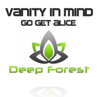 Vanity in Mind - Go Get Alice