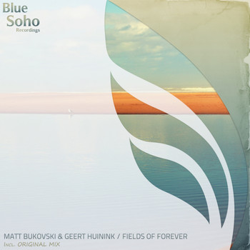 Matt Bukovski & Geert Huinink - Fields of Forever