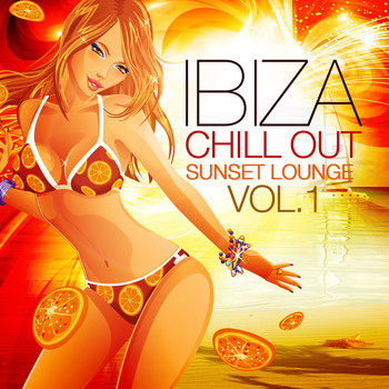Various Artists - Ibiza Chill Out Sunset Lounge, Vol. 1 (The Club Opening Edition)