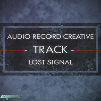 AUDIO RECORD CREATIVE - Lost Signal