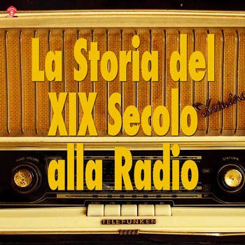 Various Artists - La Storia del XIX Secolo alla Radio