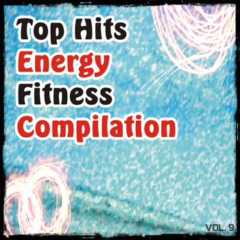 Various Artists - Top Hits Energy Fitness Compilation, Vol. 9