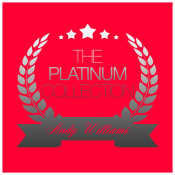 Andy Williams - Andy Williams - The Platinum Collection