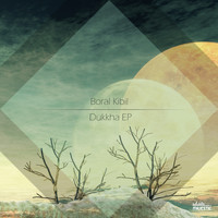 Boral Kibil - Dukkha (EP)