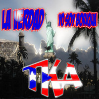 TKA - La Verdad [Yo Soy Boriqua] Featuring Vice Verse, Luis Perico, Ortiz & Bimbo