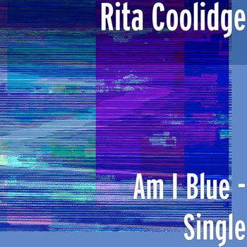 Rita Coolidge - Am I Blue