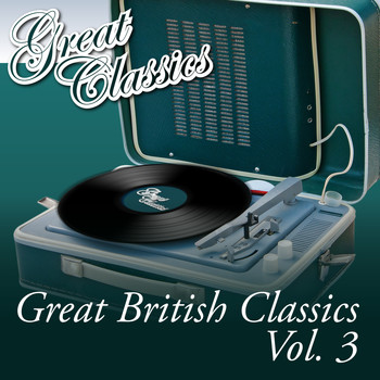 Various Artists - Great British Classics, Vol. 3