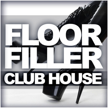 Various Artists - Floorfiller Club House
