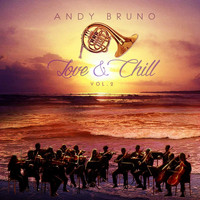 Andy Bruno - Love and Chill, Vol. 2