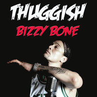 Bizzy Bone - Thuggish