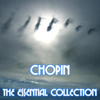 Chopin - Chopin - The Essential Collection