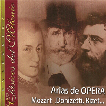Varios Artistas - Clásicos del Milenio, Arias de Opera, Mozart, Donizetti, Bizet...