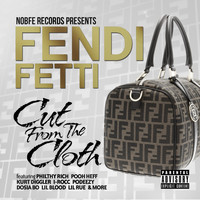 Fetti Mac - Fendi Fetti, Cut from the Cloth (Explicit)