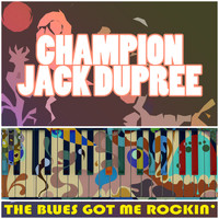 Jack Dupree - The Blues Got Me Rockin'