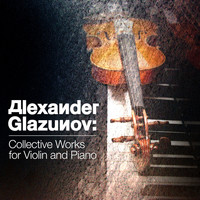 Ruggiero Ricci - Alexander Glazunov: Collective Works for Violin and Piano
