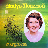 Gladys Moncrieff - Evergreens