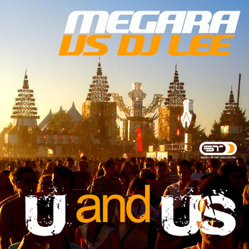 Megara Vs. DJ Lee - U and Us