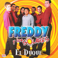 Freddy y los Solares - El Duque