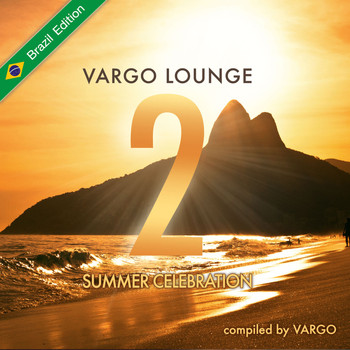 Vargo - Vargo Lounge - Summer Celebration, Vol. 2 (Brazil Edition)