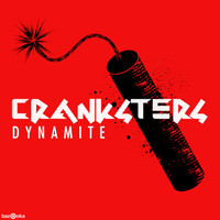 Cranksters - Dynamite