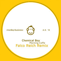 Chemical Boy - Morning Coffee (Falco Reich Remix)