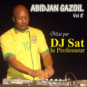 Dj Sat - Abidjan Gazoil, Vol. 8 (Mixé par DJ Sat le professeur)