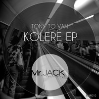 Tony To Van - Kolere EP