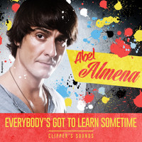 Abel Almena - Everybody's Got to Learn Sometime