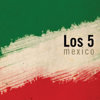 Los 5 - Mexico