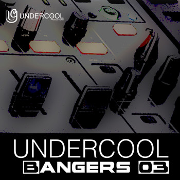 Various Artists - Undercool Bangers 03