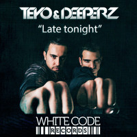 Teyo & Deeperz - Late Tonight