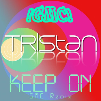 Tristan - Keep On (Gmc Remix)