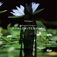 TENSUI - Avalokitesvara