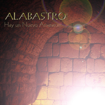 Alabastro Music - Hay un Nuevo Amanecer