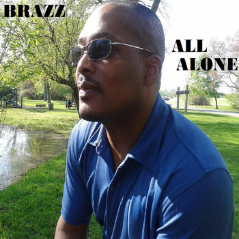 BRAZZ - All Alone