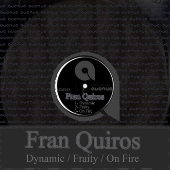 Fran Quiros - Dynamic / Frailty / On Fire
