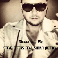Steve Peters - Turn Me Up (Remix) [feat. Simian]
